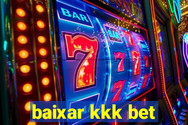 baixar kkk bet